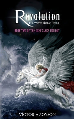 Revolution: The White Horse Rider by Boyson, Victoria