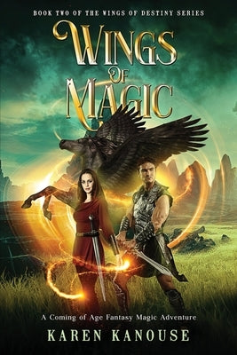 Wings of Magic: A Coming of Age Fantasy Magic Adventure by Kanouse, Karen