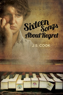 Sixteen Songs about Regret by Cook, J. S.