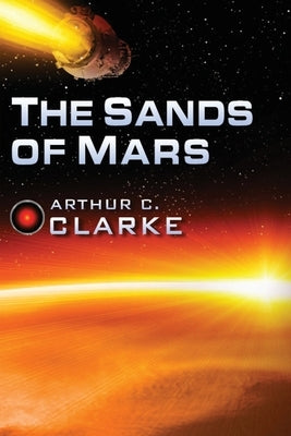 The Sands of Mars by Clarke, Arthur C.
