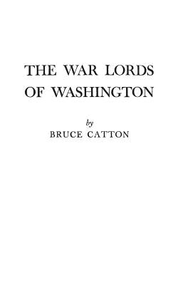 The War Lords of Washington by Catton, Bruce