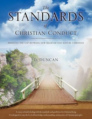The Standards of Christian Conduct by Duncan, D.