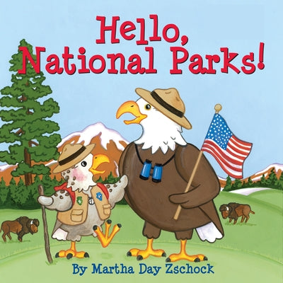 Hello, National Parks! by Zschock, Martha