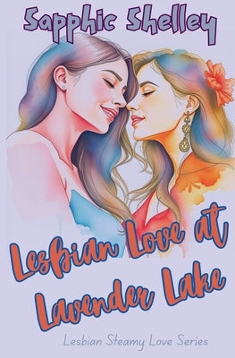 Lesbian Love at Lavender Lake by Shelley, Sapphic