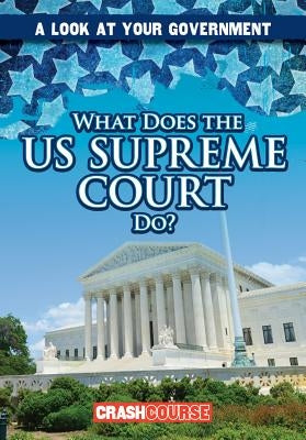 What Does the U.S. Supreme Court Do? by Hunt, Santana