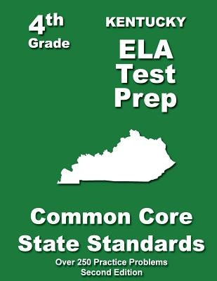Kentucky 4th Grade ELA Test Prep: Common Core Learning Standards by Treasures, Teachers'