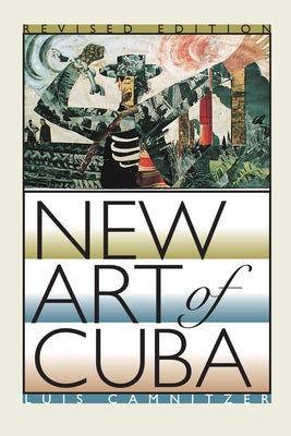 New Art of Cuba: Revised Edition by Camnitzer, Luis