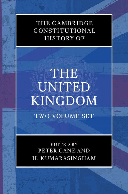The Cambridge Constitutional History of the United Kingdom 2 Volume Hardback Set by Cane, Peter