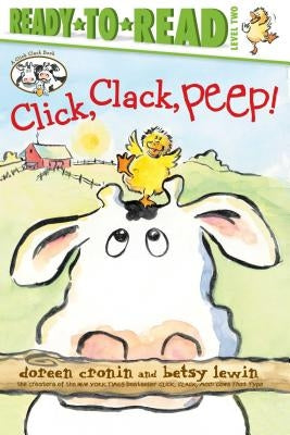 Click, Clack, Peep!/Ready-To-Read Level 2 by Cronin, Doreen
