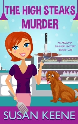 The High Steaks Murder by Keene, Susan