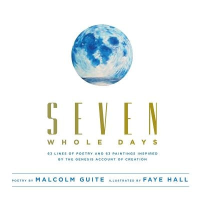 Seven Whole Days by Guite, Malcolm