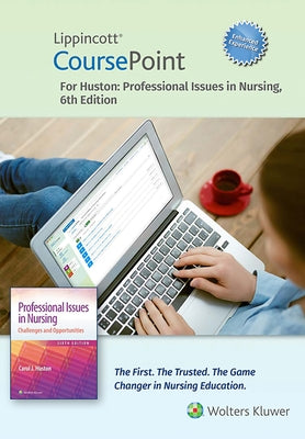 Lippincott Coursepoint Enhanced for Huston's Professional Issues in Nursing by Huston, Carol