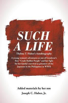 Such a Life by Huber, Joseph C., Jr.
