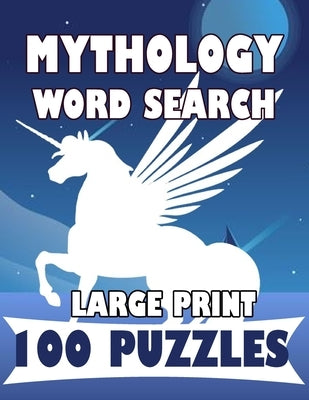 Mythology Word Search Large Print 100 Puzzles: For teens and adults by Ogu, Sarada