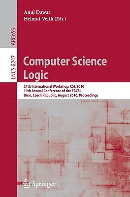 Computer Science Logic by Dawar, Anuj
