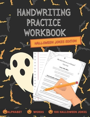 Handwriting Practice Workbook Halloween Jokes Edition: 100 Funny Jokes to Practice Your Printing Penmanship for Kids. Perfect Gift For Toddlers. by Lark, Rainbow