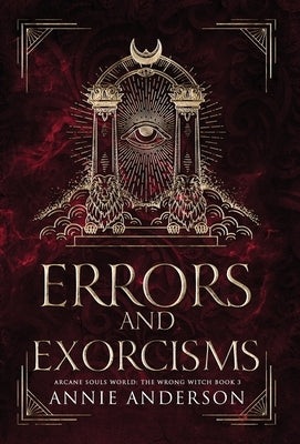 Errors and Exorcisms: Arcane Souls World by Anderson, Annie