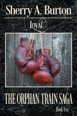 Loyal by Burton, Sherry a.