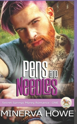 Pens and Needles: A Secret Springs Mpreg Romance by Howe, Minerva