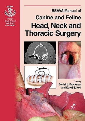 BSAVA Manual of Canine and Feline Head, Neck and Thoracic Surgery by Brockman, Daniel J.