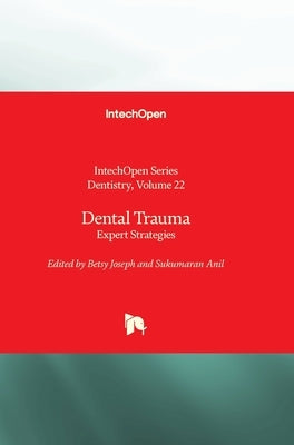 Dental Trauma - Expert Strategies: Expert Strategies by Anil, Sukumaran