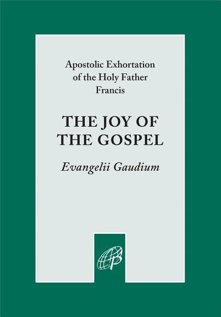Joy of the Gospel by Francis