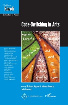 Code-Switching in Arts by Domokos, Johanna