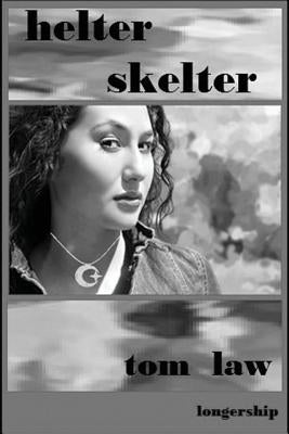 Helter Skelter by Law, Tom