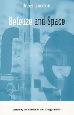 Deleuze and Space by Buchanan, Ian