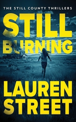 Still Burning by Street, Lauren