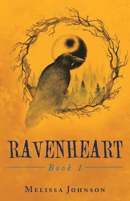 Ravenheart: Book 1 by Johnson, Melissa