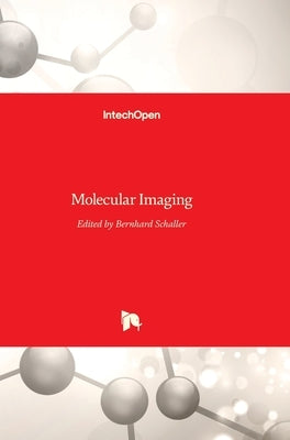Molecular Imaging by Schaller, Bernhard
