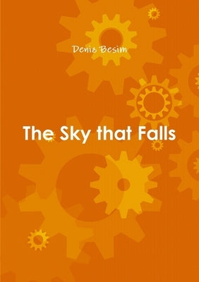 The Sky that Falls by Besim, Deniz