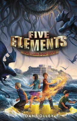 Five Elements: The Shadow City by Jolley, Dan