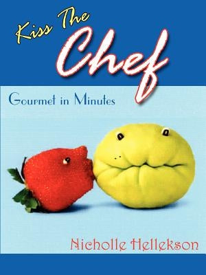Kiss The Chef by Hellekson, Nicholle