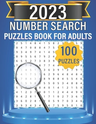 2023 Number Search Puzzles Book For Adults: Large Print Number Search Puzzles For Seniors. by Mendosa, Veronica K.