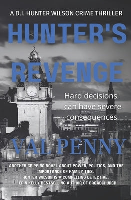 Hunter's Revenge: A DI Hunter Wilson Thriller by Penny, Val