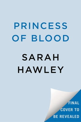 Princess of Blood by Hawley, Sarah