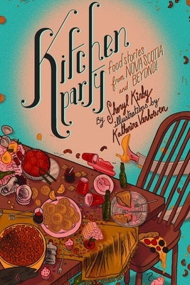 Kitchen Party by Kirby, Sheryl