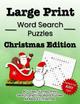 Large Print Word Search Puzzles Christmas Edition: 40+ Easy, Jumbo Print Search and Find Word Puzzles All About Christmas by Puzzitivity Press