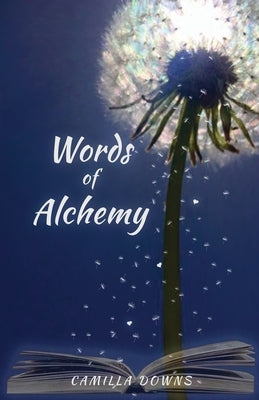 Words of Alchemy by Downs, Camilla