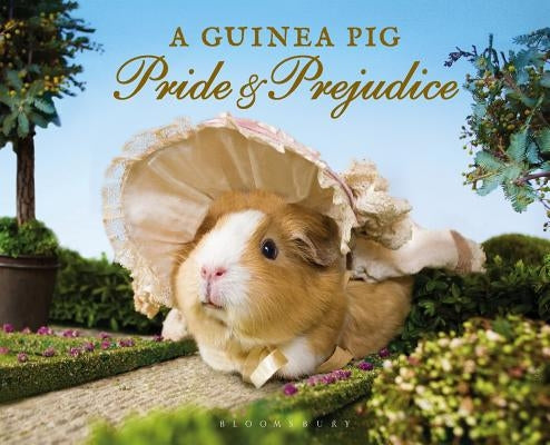 A Guinea Pig Pride & Prejudice by Austen, Jane