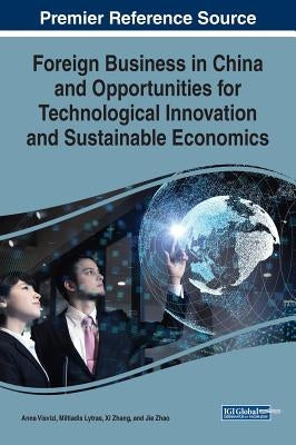 Foreign Business in China and Opportunities for Technological Innovation and Sustainable Economics by Visvizi, Anna