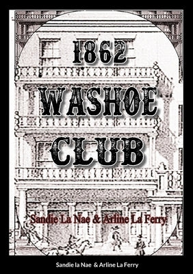 1862 Washoe Club by La Nae, Sandie