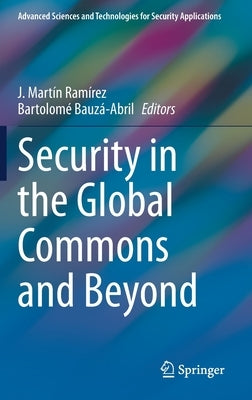 Security in the Global Commons and Beyond by Ramírez, J. Martín
