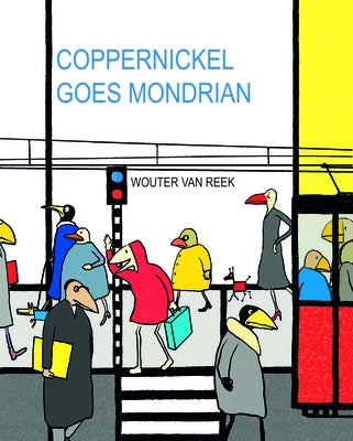 Coppernickel Goes Mondrian by Van Reek, Wouter