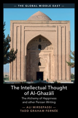 The Intellectual Thought of Al-Ghazālī by Mirsepassi, Ali