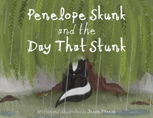 Penelope Skunk and the Day That Stunk by Froese, Jessie