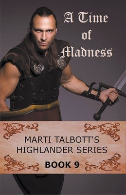A Time of Madness by Talbott, Marti