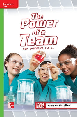 Reading Wonders Leveled Reader the Power of a Team: Beyond Unit 3 Week 4 Grade 5 by McGraw Hill